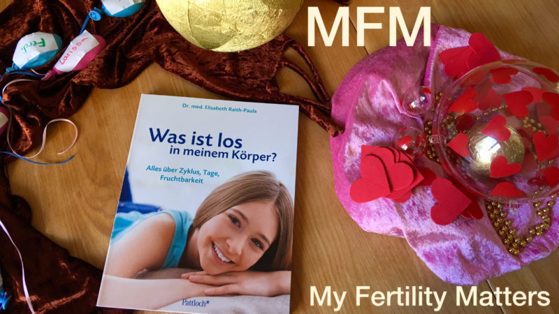 MFM = My Fertility Matters - Meine Fruchtbarkeit zählt